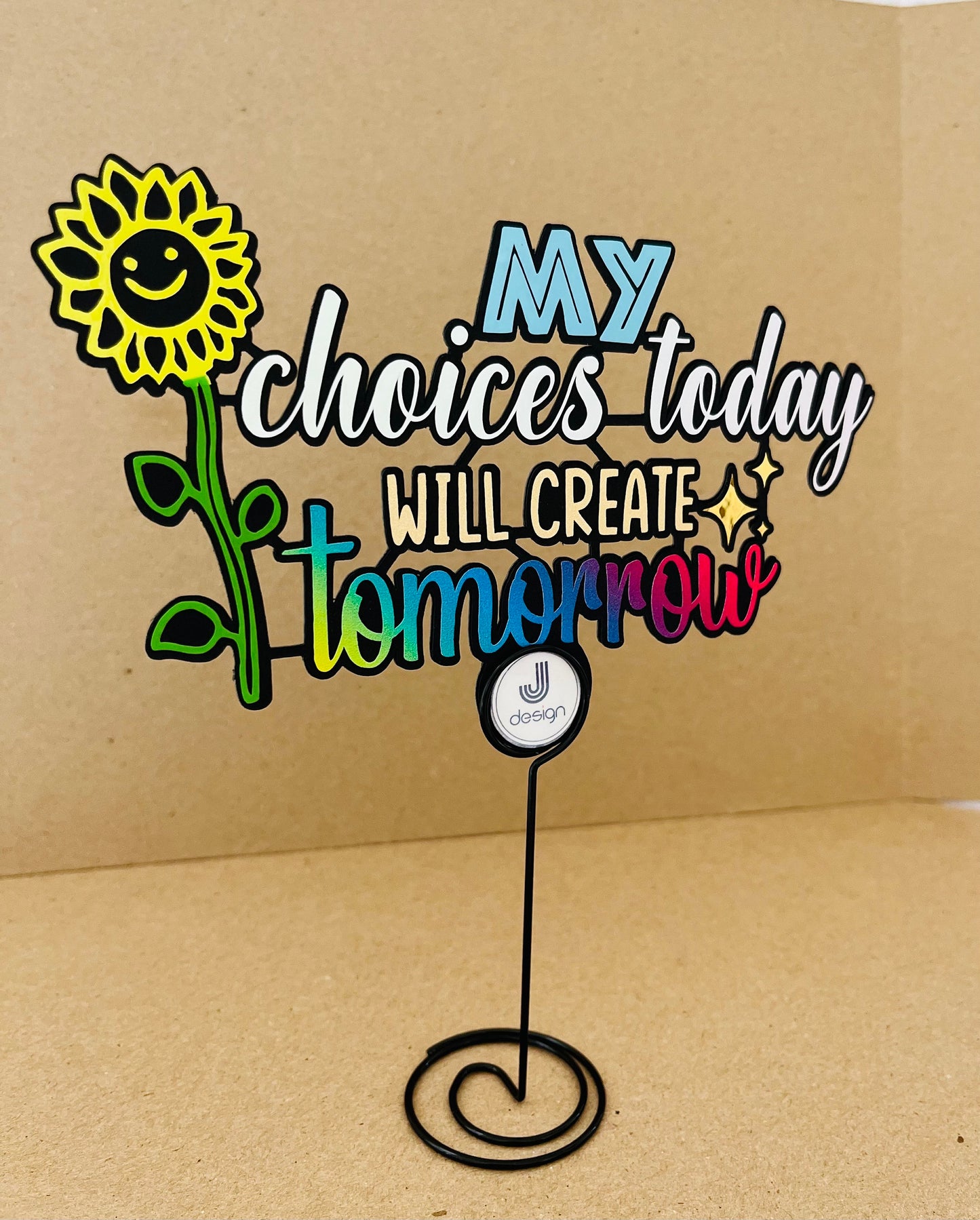 Affirmation Message topper,My choices today will create tomorrow
